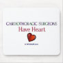 Cardiothoracic Surgeons Have Heart Mouse Pad