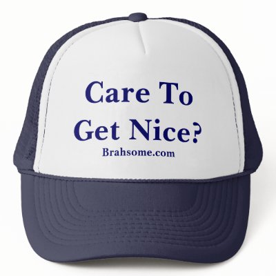 Care To Get Nice? Hat by brahsome