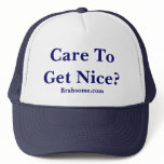 Care To Get Nice? Hat