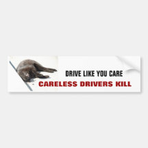 CARELESS DRIVERS KILL BUMPER STICKERS