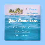 Caribbean Cruising Personalized Magnet magnets