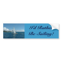 Caribbean Sailboat, I'd rather be sailing! Bumper Stickers