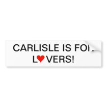 CARLISLE IS FOR LOVERS! BUMPER STICKER