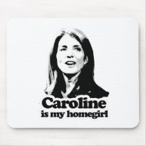 Caroline is my homegirl T-shirts and Gear Mouse Mat
