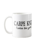 Carpe Knit   (Seize the Yarn) Knitter Gifts Coffee Mugs