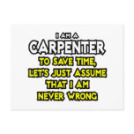 Carpenter...Assume I Am Never Wrong