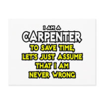 Carpenter...Assume I Am Never Wrong