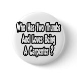 Carpenter Joke...Two Thumbs...This Guy