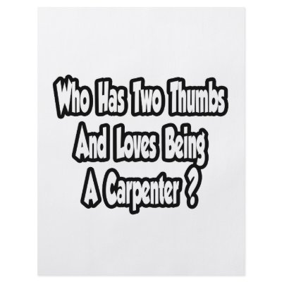 Carpenter Joke...Two Thumbs...This Guy by Carpenter_Shirts