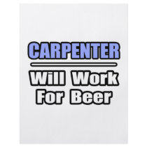 Carpenter...Will Work For Beer