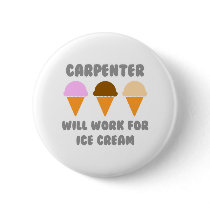 Carpenter ... Will Work For Ice Cream