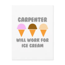 Carpenter ... Will Work For Ice Cream