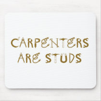 Carpenters are Studs