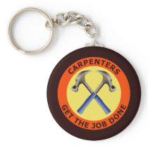 Carpenters Get The Job Done Key Chains