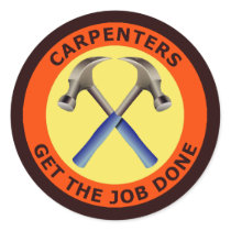 Carpenters Get The Job Done Round Sticker