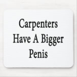 Carpenters Have A Bigger Penis