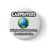 Carpenters...Making the World a Better Place