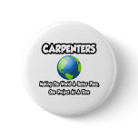 Carpenters...Making the World a Better Place