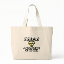 Carpenters...Regular People, Only Smarter Tote Bag