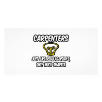 Carpenters...Regular People, Only Smarter
