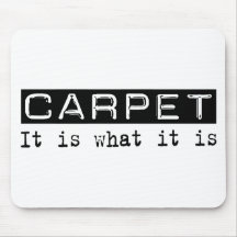 Carpet It Is Mouse Mats