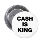 Cash is King Buttons