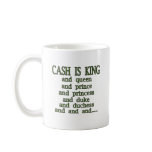 Cash Is King mugs