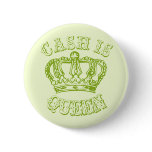 Cash Is Queen Pinback Button