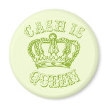 Cash Is Queen Magnet