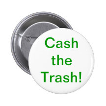 Cash the Trash Button