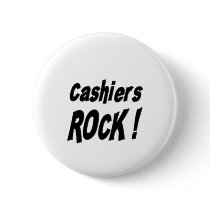 Cashiers Rock! Button