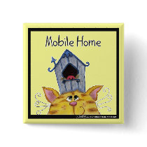 Cat and Bird House "Mobile Home" Button