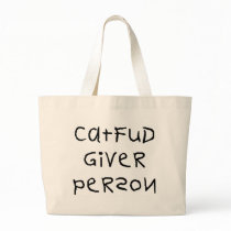 Cat Fud Giver Person Tote Bag