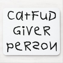 Cat Fud Giver Person Mouse Mats
