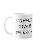 Cat Fud Giver Person mugs