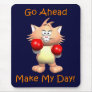 Cat - Go Ahead Make My Day