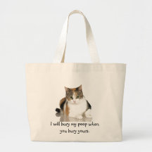 Cat / I will bury my poop when you bury yours Bag