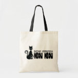 Cat Lady - Bow Chicka MEOW MEOW Canvas Bags
