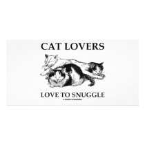 Cat Lovers Love To Snuggle Picture Card