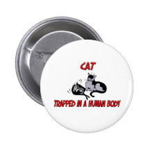 Cat trapped in a human body pinback button