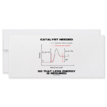 Catalyst Needed So That Less Energy Is Required