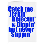 Catch me JERKIN blue Greeting Cards