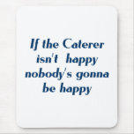 Caterer Mousepad
