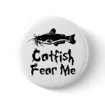 Catfish Fear Me