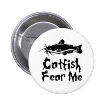 Catfish Fear Me Pin