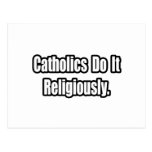 Catholics Do It Religiously Post Card