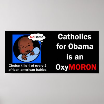 Catholics for Obama OxyMoron Posters by TheCatholicShop