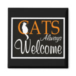 Cats always welcome sign refrigerator magnets