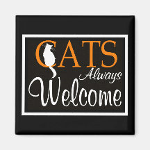 Cats always welcome sign refrigerator magnets