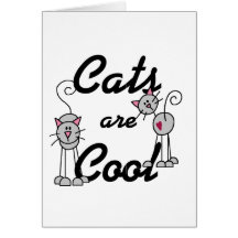 Cats Are Cool Tshirts and Gifts Greeting Cards